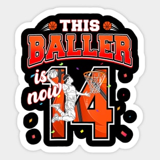 This Basketball Baller Is Now 14 Years Old Happy My Birthday Sticker